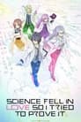 Science Fell in Love, So I Tried to Prove It poster