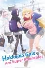 Hokkaido Gals Are Super Adorable! poster